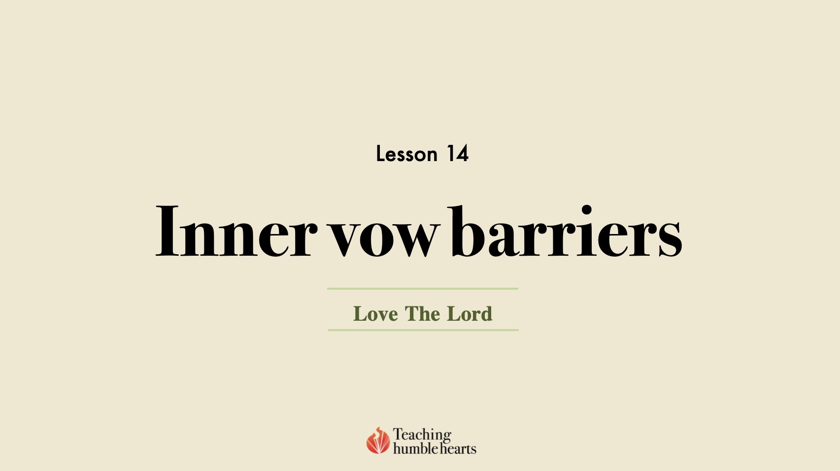 Image for Love the Lord discipleship course lesson 14 | Inner vow barriers