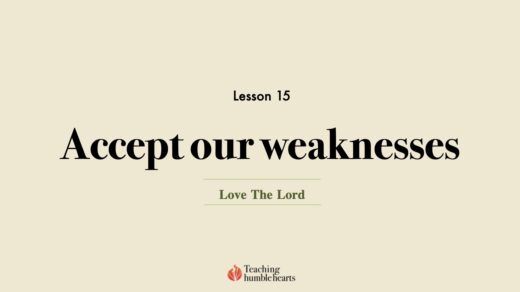 Image for Image for Love the Lord discipleship course lesson 15 Accept our weaknesses